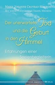 Cover von Der unerwartete Tod und die Geburt in den Himmel