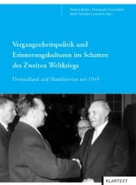 Cover von Vergangenheitspolitik und Erinnerungskulturen im Schatten des Zweiten Weltkriegs