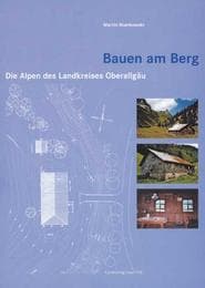 Cover von Bauen am Berg - Die Alpen des Landkreises Oberallgäu