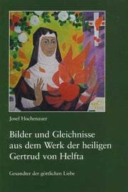 Cover von Bilder und Gleichnisse aus dem Werk der heiligen Gertrud von Helfta