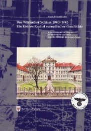 Cover von Das Wurzacher Schloss 1940-1945 - ein kleines Kapitel europäischer Geschichte