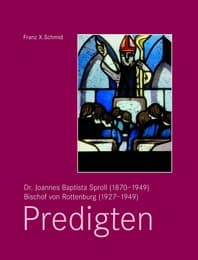 Cover von Dr. Joannes Baptista Sproll (1870-1949), Bischof von Rottenburg (1927-1949) - Predigten