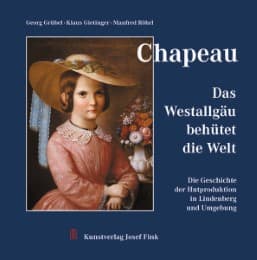 Cover von Chapeau - Das Westallgäu behütet die Welt