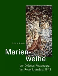 Cover von Marienweihe der Diözese Rottenburg am Rosenkranzfest 1943