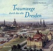 Cover von Traumwege durch das alte Dresden