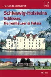Cover von Schleswig-Holsteins Schlösser, Herrenhäuser & Palais