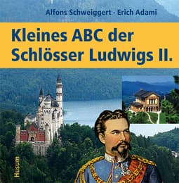 Cover von Kleines ABC der Königsschlösser Ludwigs II.