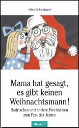 Cover von Mama hat gesagt, es gibt keinen Weihnachtsmann!