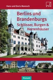 Cover von Berlins und Brandenburgs Schlösser, Burgen & Herrenhäuser