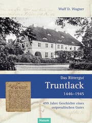 Cover von Das Rittergut Truntlack 1446-1945