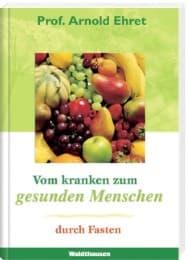 Cover von Vom kranken zum gesunden Menschen durch Fasten