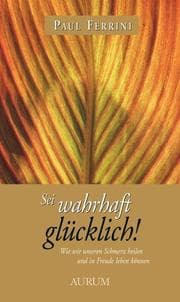 Cover von Sei wahrhaft glücklich!
