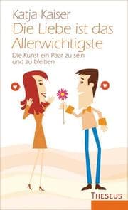 Cover von Die Liebe ist das Allerwichtigste