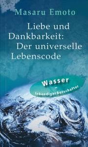 Cover von Liebe und Dankbarkeit: Der universelle Lebenscode