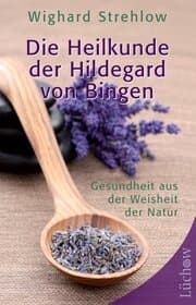 Cover von Die Heilkunde der Hildegard von Bingen