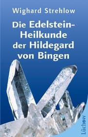 Cover von Die Edelstein-Heilkunde der Hildegard von Bingen