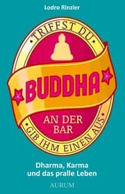 Cover von Triffst du Buddha an der Bar gib ihm einen aus