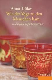 Cover von Wie der Yoga zu den Menschen kam