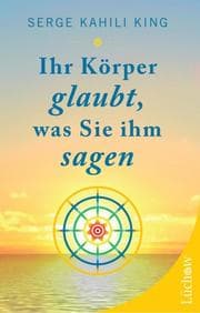Cover von Ihr Körper glaubt, was Sie ihm sagen