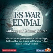 Cover von 'Es war einmal' - Autoren auf Grimms Spuren