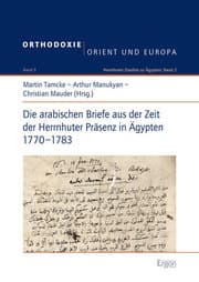 Cover von Die arabischen Briefe aus der Zeit der Herrnhuter Präsenz in Ägypten 1770-1783