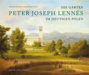 Cover von Die Gärten Peter Joseph Lennés im heutigen Polen