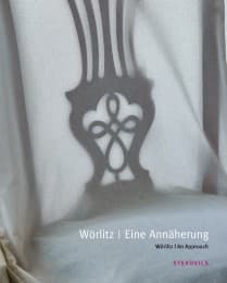 Cover von Wörlitz - Eine Annäherung/Wörlitz - An Approach
