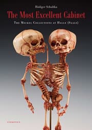 Cover von The Most Excellent Cabinet - The Meckel collections at Halle (Saale)