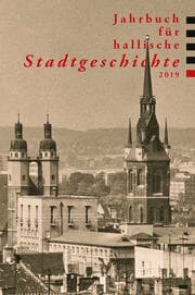 Cover von Jahrbuch für hallische Stadtgeschichte 2019