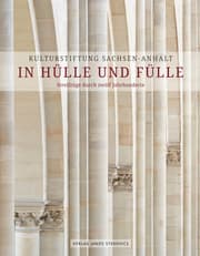 Cover von Kulturstiftung Sachsen-Anhalt - In Hülle und Fülle