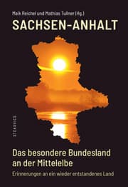 Cover von Sachsen-Anhalt - Das besondere Bundesland an der Mittelelbe