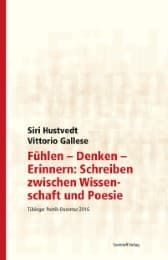 Cover von Fühlen - Denken - Erinnern: Schreiben zwischen Wissenschaft und Poesie