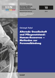 Cover von Alternde Gesellschaft und Pflegenotstand: Human-Resources - Methoden zur Personalbindung