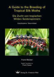 Cover von A Guide to the Breeding of Tropical Silk Moths/Die Zucht von tropischen Wilden Seidenspinnern