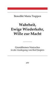 Cover von Wahrheit, Ewige Wiederkehr, Wille zur Macht