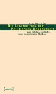 Cover von Die Legende von der politischen Korrektheit