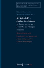 Cover von Die Zeitschrift - Medium der Moderne/La Presse magazine - un media de l'epoque moderne