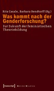 Cover von Was kommt nach der Genderforschung?