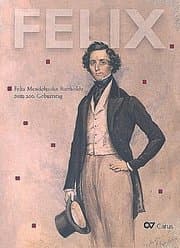 Cover von FELIX. Felix Mendelssohn Bartholdy zum 200. Geburtstag