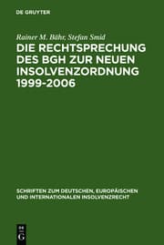 Cover von Die Rechtsprechung des BGH zur neuen Insolvenzordnung 1999-2006