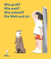 Cover von Wie groß? Wie weit? Wie schnell? Die Welt und ich