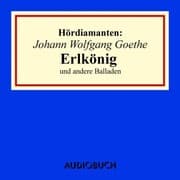 Cover von Johann Wolfgang Goethe: 'Erlkönig' und andere Balladen