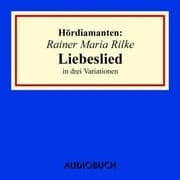 Cover von Rainer Maria Rilke: 'Liebeslied' in drei Variationen
