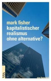 Cover von Kapitalistischer Realismus ohne Alternative?