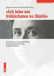 Cover von 'Ich lebe am fröhlichsten im Sturm' (Rosa Luxemburg)