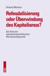 Cover von Refeudalisierung oder Überwindung des Kapitalismus?