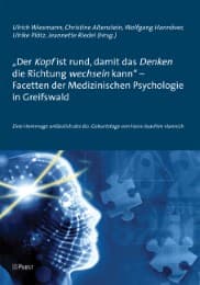 Cover von 'Der Kopf ist rund, damit das Denken die Richtung wechseln kann' - Facetten der Medizinischen Psychologie in Greifswald