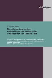 Cover von Die erstrebte Umwandlung württembergischer Lateinschulen in Realschulen von 1835 bis 1848