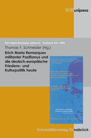 Cover von Erich Maria Remarques militanter Pazifismus und die deutsch-europäische Friedens- und Kulturpolitik heute