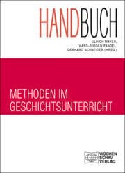 Cover von Handbuch Methoden im Geschichtsunterricht
